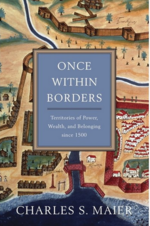 Once within Borders: Territories of Power, Wealth, and Belonging since 1500