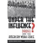 Under the Influence? Drugs and the American Work Force