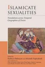 Islamicate Sexualities: Translations across Temporal Geographies of Desire