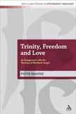 Trinity, Freedom and Love: An Engagement with the Theology of Eberhard Jüngel