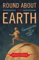 Round about the Earth:  Circumnavigation from Magellan to Orbit