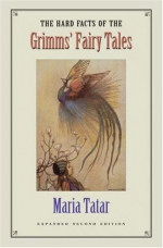 The Hard Facts of the Grimms' Fairy Tales